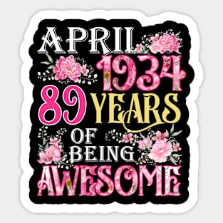 April Girl 1934 Shirt 89th Birthday 89 Years Old Sticker